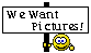 We Want Pictures